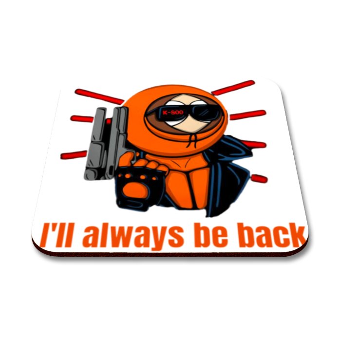 Ill Always Be Back Square Coasters