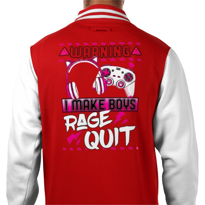 I Make Boys Rage Quit Varsity Jacket