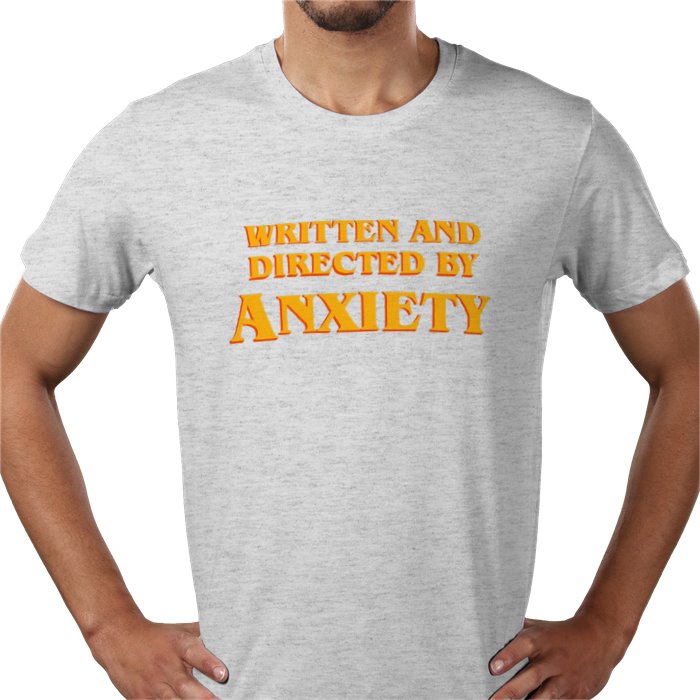 Written And Directed By Anxiety T-shirt