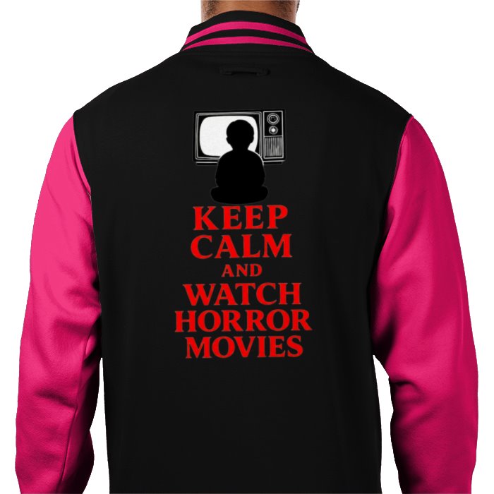 Keep Calm And Watch Horror Movies Varsity Jacket