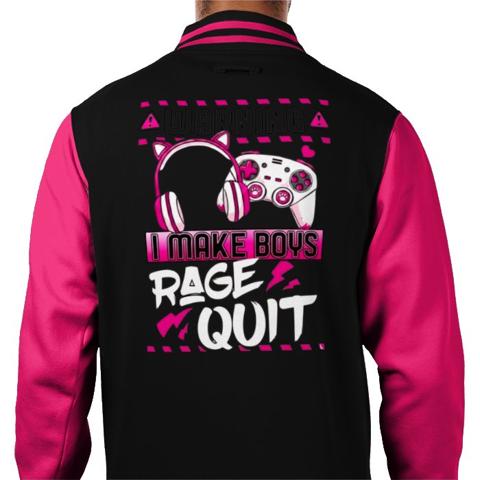 I Make Boys Rage Quit Varsity Jacket