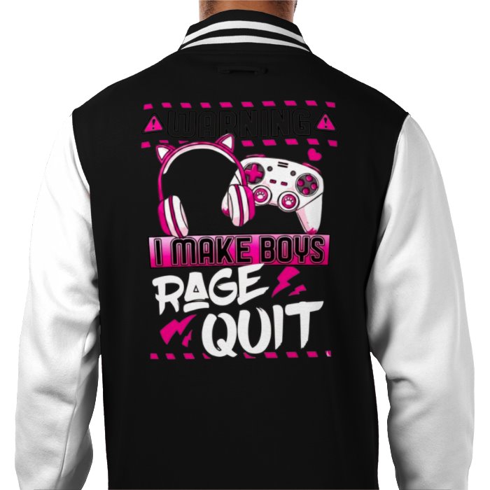 I Make Boys Rage Quit Varsity Jacket