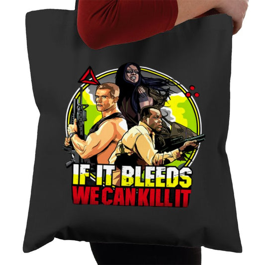 Arnold Schwarzenegger - If It Bleeds We Can Kill It Tote Bag