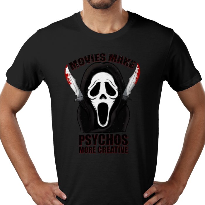 Scream - Movies Make Psychos More Creative T Shirt