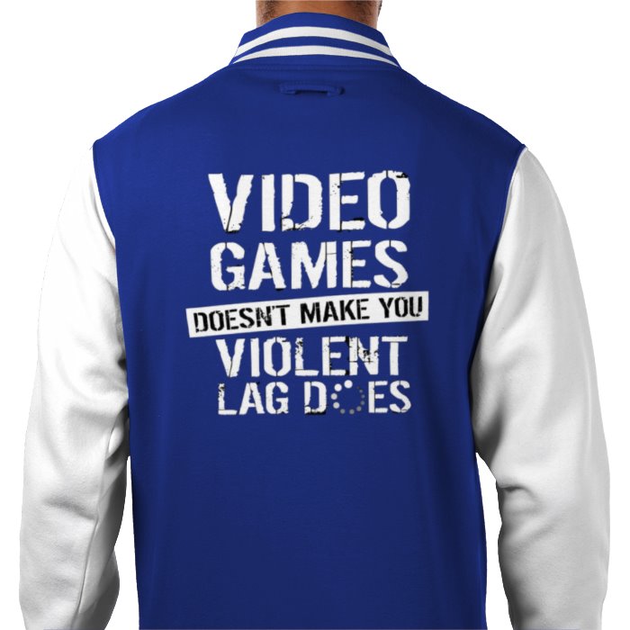 Lag Makes You Violent Varsity Jacket