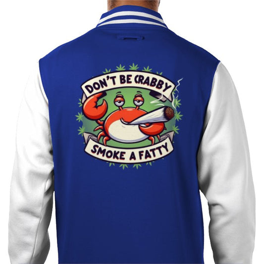 Don't Be Crabby Varsity Jacket