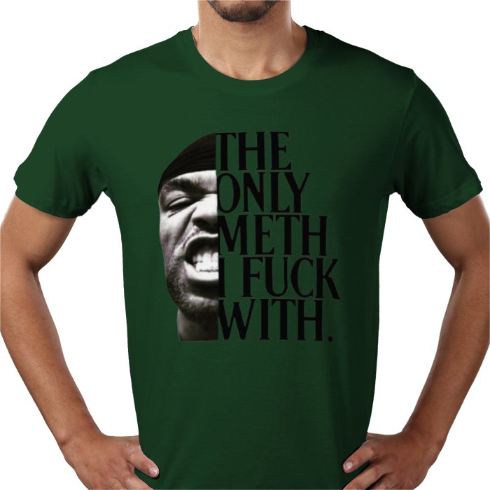 Method Man - The Only Meth I F**K With T-Shirt