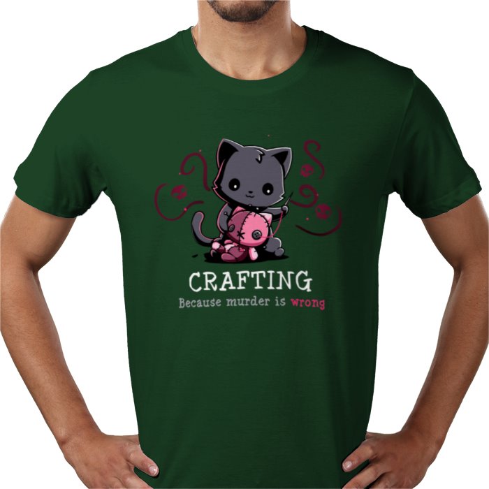 Crafting Because Murder Is Wrong T-shirt