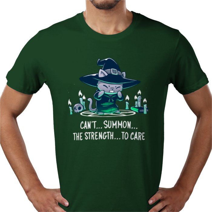 Cant Summon The Strength To Care T-shirt
