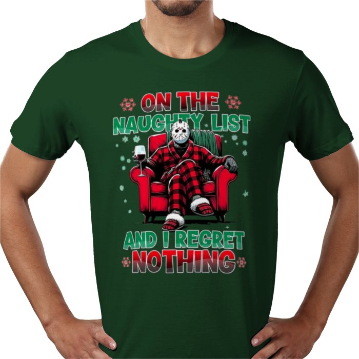 On The Naughty List And I Regret Nothing T Shirt