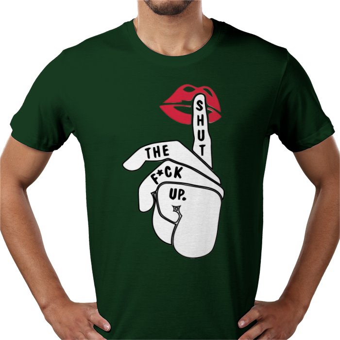 Shut The Fuck Up T-shirt