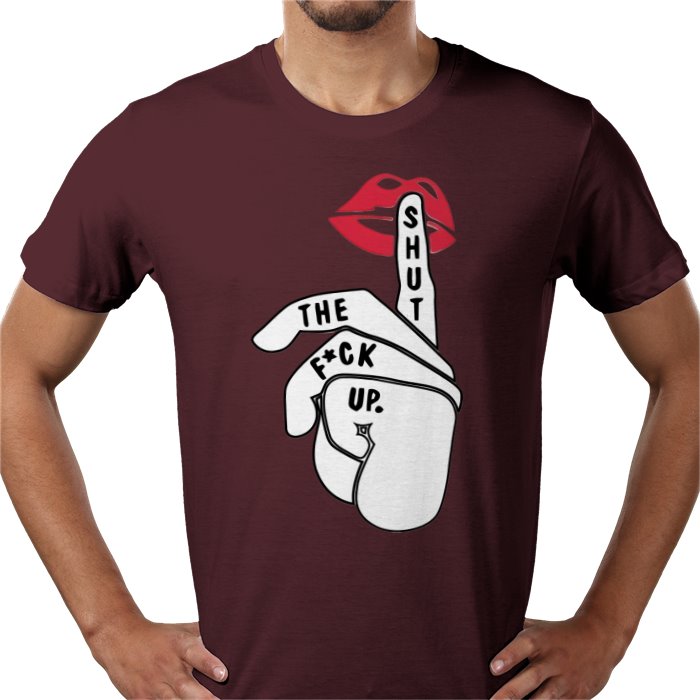 Shut The Fuck Up T-shirt