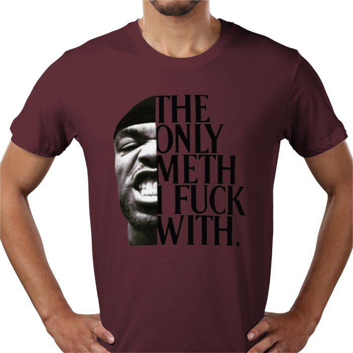 Method Man - The Only Meth I F**K With T-Shirt