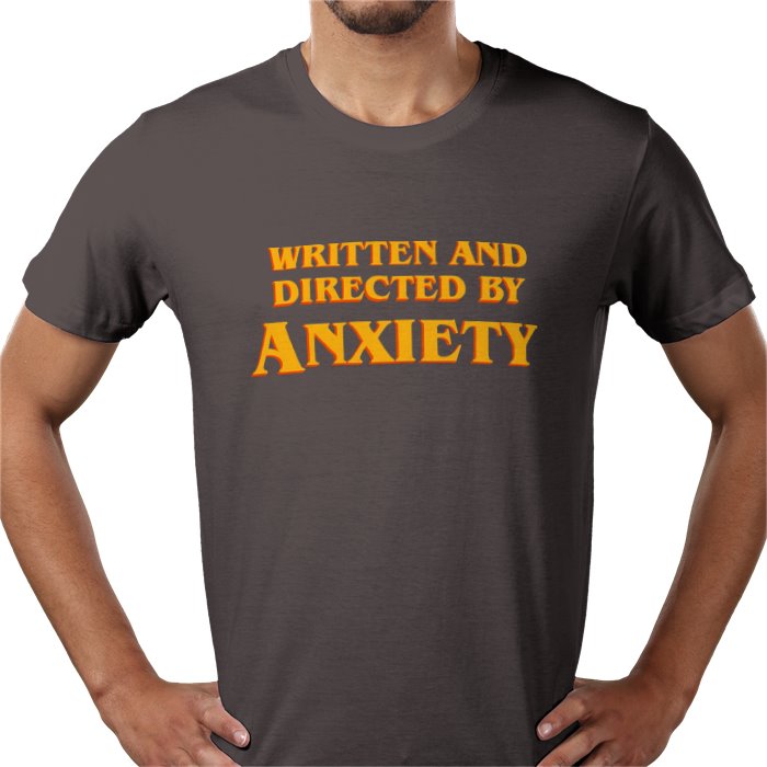 Written And Directed By Anxiety T-shirt