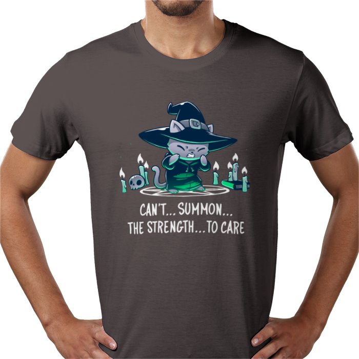 Cant Summon The Strength To Care T-shirt
