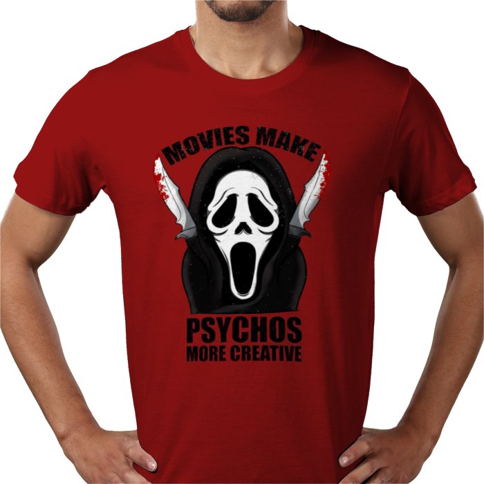 Scream - Movies Make Psychos More Creative T Shirt