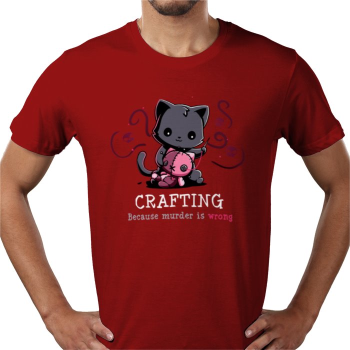 Crafting Because Murder Is Wrong T-shirt