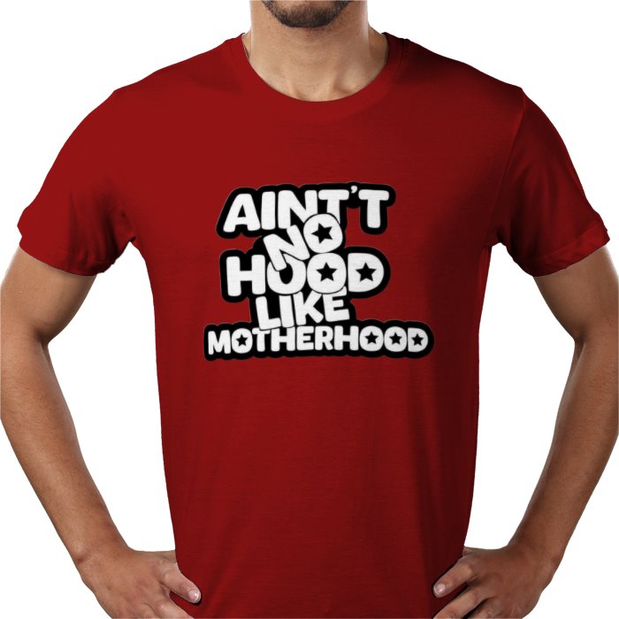 Ain't No Hood Like Motherhood T-shirt