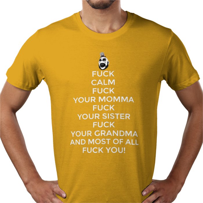 Captain Spaulding - Fuck Calm T Shirt