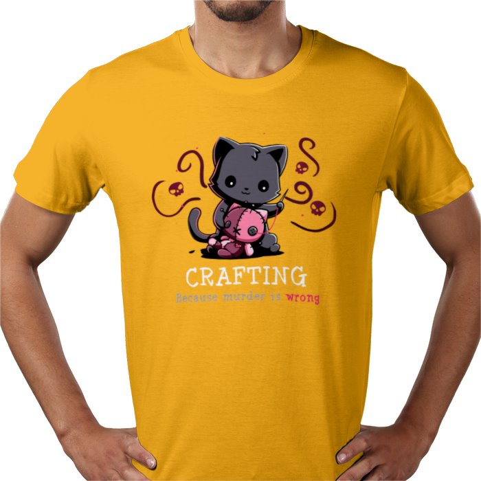 Crafting Because Murder Is Wrong T-shirt