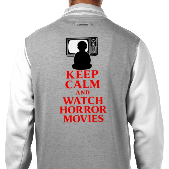 Keep Calm And Watch Horror Movies Varsity Jacket