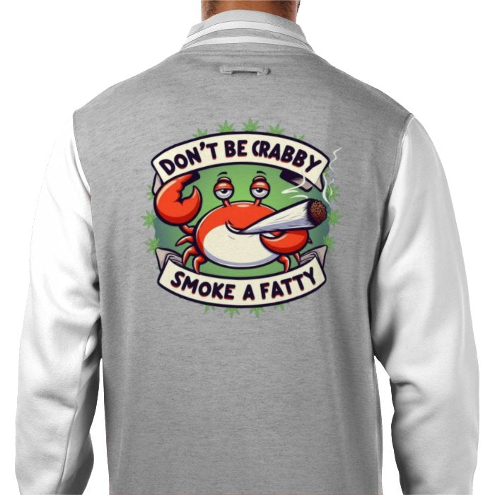 Don't Be Crabby Varsity Jacket