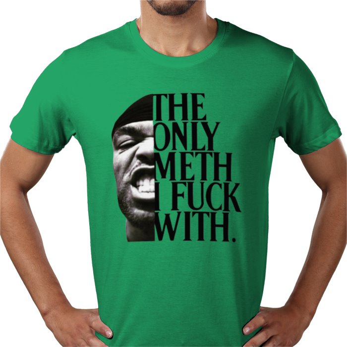 Method Man - The Only Meth I F**K With T-Shirt