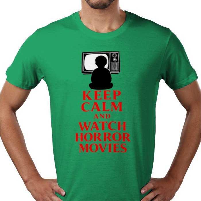 Keep Calm And Watch Horror Movies T Shirt