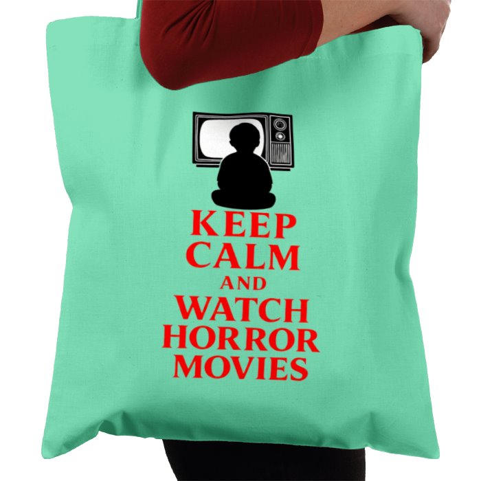 Keep Calm And Watch Horror Movies Tote Bag