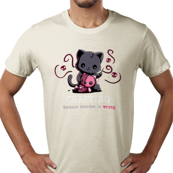 Crafting Because Murder Is Wrong T-shirt