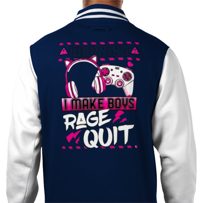 I Make Boys Rage Quit Varsity Jacket