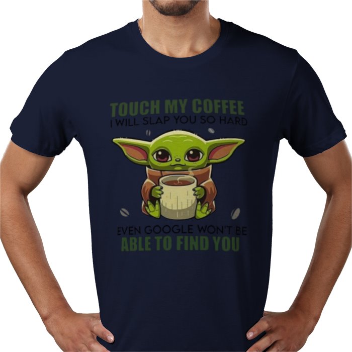 Touch My Coffee! T-shirt