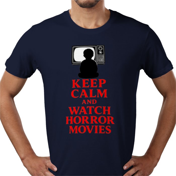 Keep Calm And Watch Horror Movies T Shirt