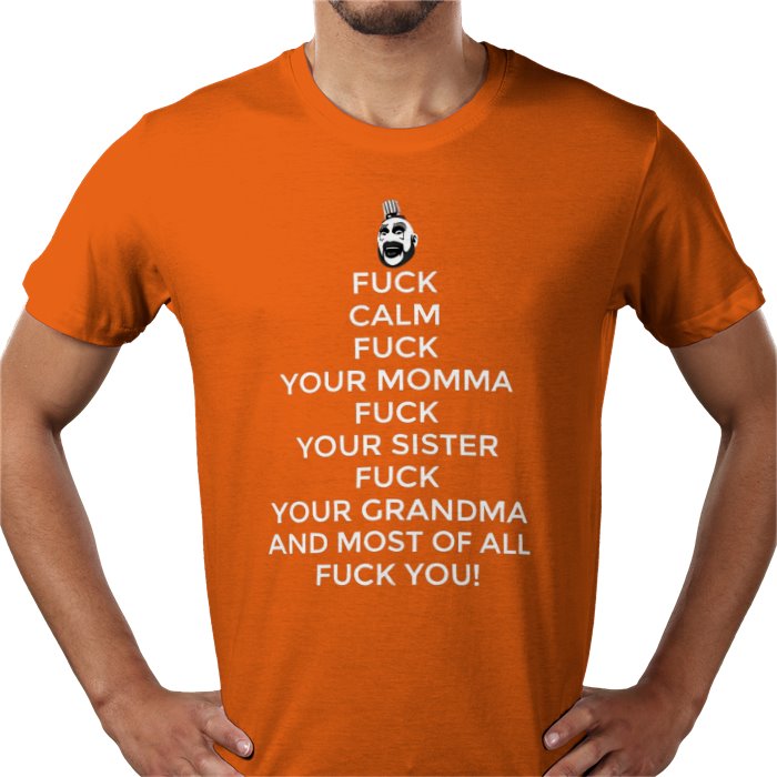 Captain Spaulding - Fuck Calm T Shirt