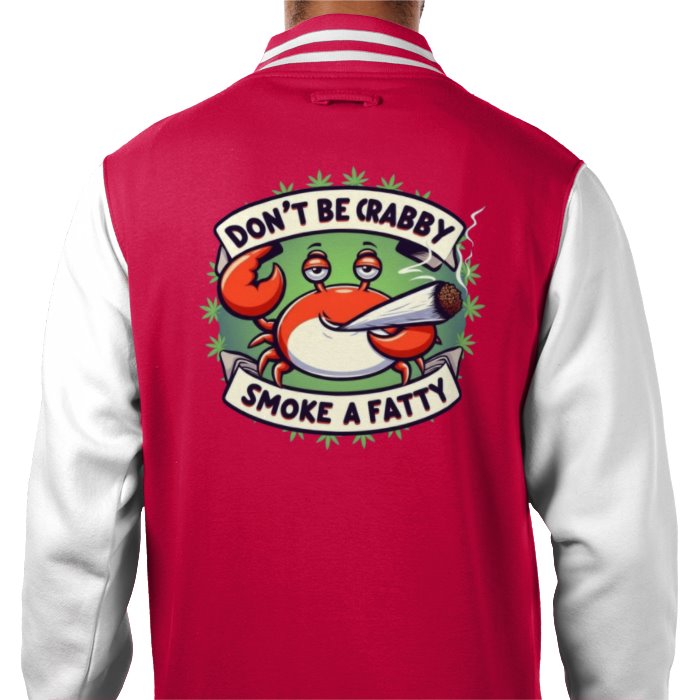 Don't Be Crabby Varsity Jacket