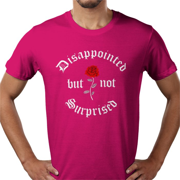 Disappointed But Not Surprised T-shirt