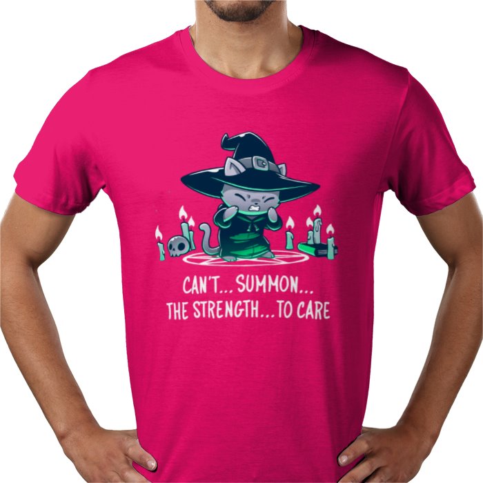 Cant Summon The Strength To Care T-shirt