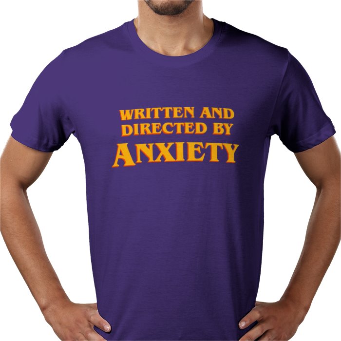 Written And Directed By Anxiety T-shirt