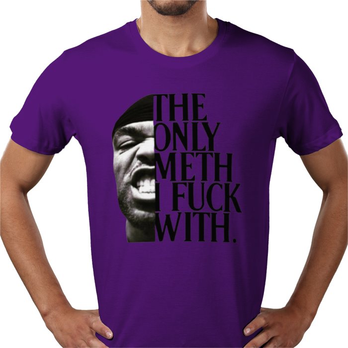 Method Man - The Only Meth I F**K With T-Shirt