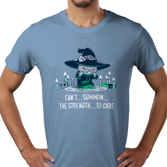 Cant Summon The Strength To Care T-shirt