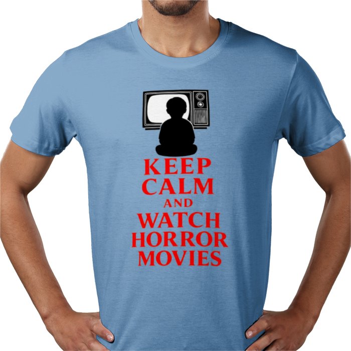 Keep Calm And Watch Horror Movies T Shirt