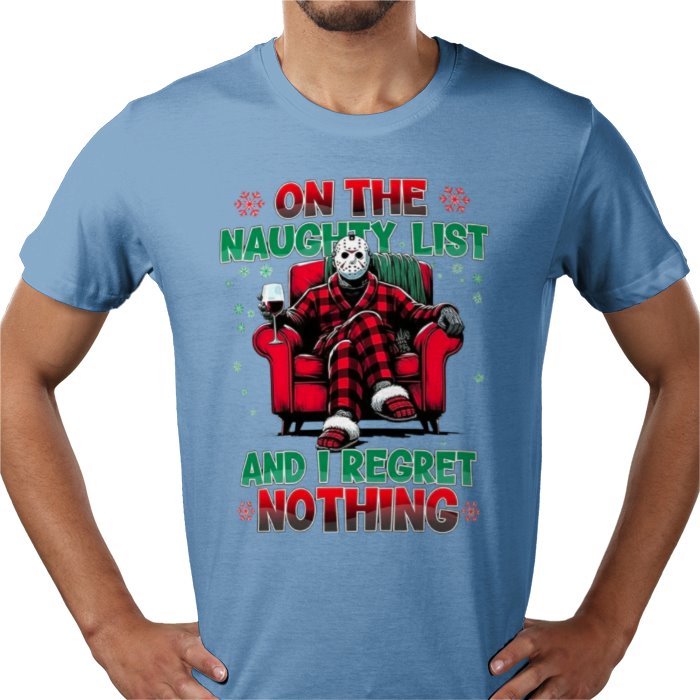 On The Naughty List And I Regret Nothing T Shirt