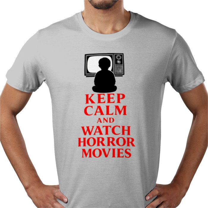 Keep Calm And Watch Horror Movies T Shirt