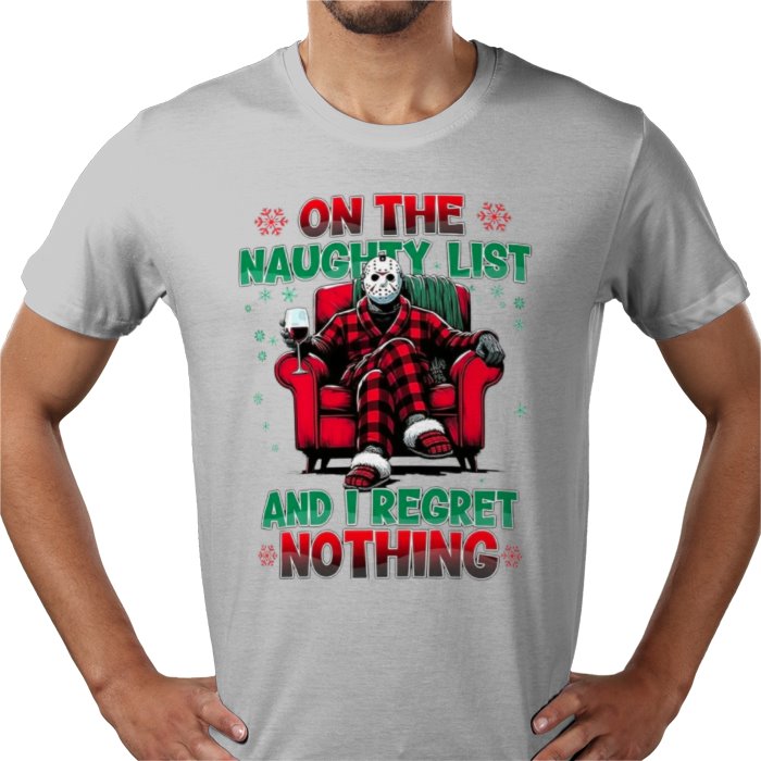 On The Naughty List And I Regret Nothing T Shirt