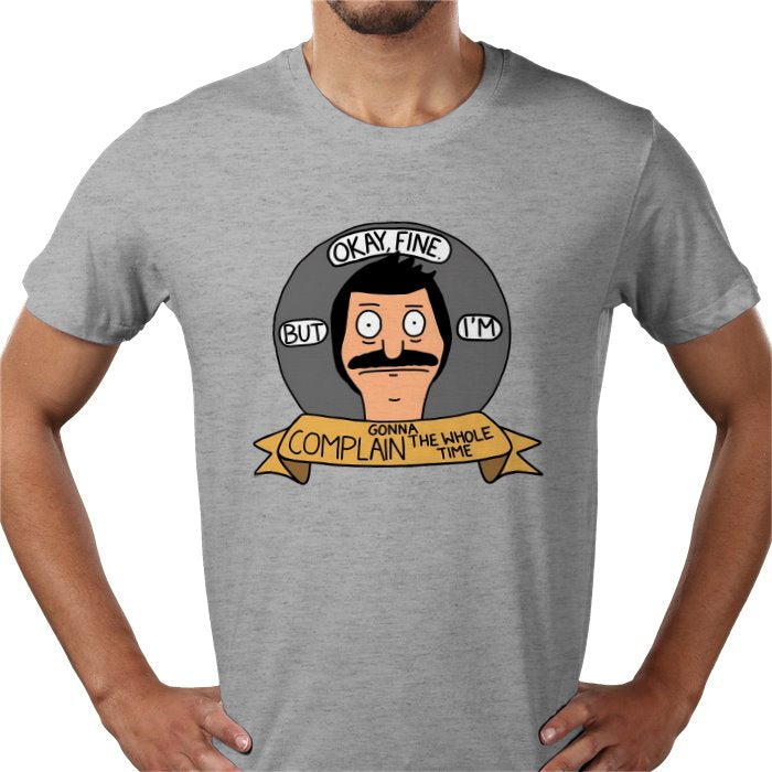 Bob's Burgers - OK But Im Gonna Complain T-Shirt