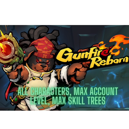 Gunfire Reborn - All Characters, Max Account Level, Max Skill Trees