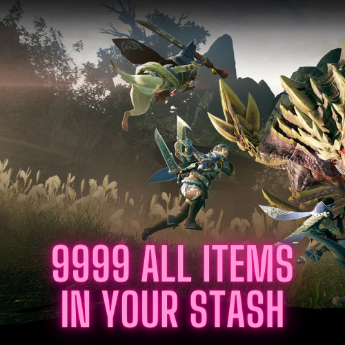 Monster Hunter Rise - 9999 All items in your stash