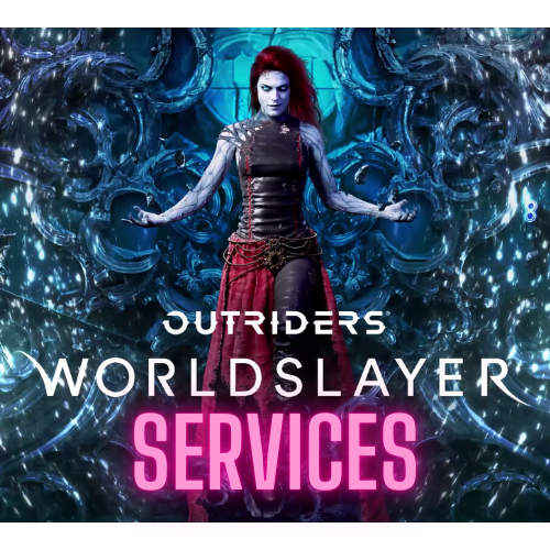 Outriders/Worldslayer Services